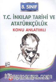 8. Sınıf T.C. İnkılap Tarihi ve Atatürkçülük Konu Anlatımlı