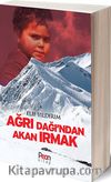 Ağrı Dağı'ndan Akan Irmak