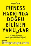 Fitness Hakkında Doğru Bilinen Yanlışlar