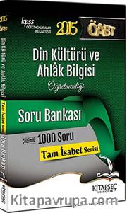 2015 KPSS ÖABT Din Kültürü ve Ahlak Bilgisi Çözümlü Soru Bankası / Tam İsabet Serisi