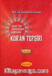 Yeni Bir Anlayışın Işığında Kur'an Tefsiri 15. Cilt