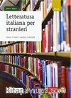 Letteratura italiana per stranieri +CD audio