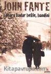 Bahara Kadar Bekle, Bandini