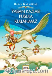 Yaban Kazları Pusula Kullanmaz