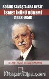 Soğuk Savaşta Ara Kesit: İsmet İnönü Dönemi (1938-1950)