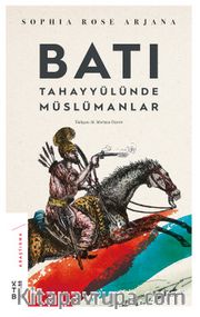 Batı Tahayyülünde Müslümanlar