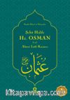 Şehit Halife Emirü'l-Mü'minin Hz. Osman (r.a.) & Saadet Devri'ni İsteyenler