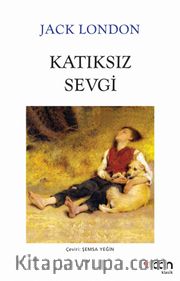 Katıksız Sevgi (Beyaz Kapak)