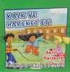 Kalk ve Hareket Et! / Aktif Ve Hareketli Olmak