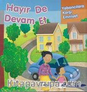 Hayır De Devam Et / Yabancılara Karşı Emniyet