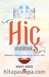Hiç Olabilmek