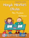 Haydi Herkes Okula & Ben Annemi İsterim!
