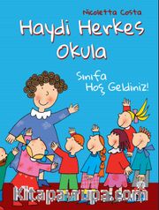 Haydi Herkes Okula / Sınıfa Hoş Geldiniz!