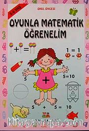 Oyunla Matematik Öğrenelim (5-6 yaş)