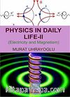 Physics In Daily Life -II (Electricity and Magnetism)