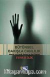 Bütünsel Bakışla Canlılık