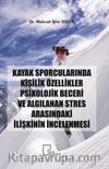Kayak Sporcularında Kişilik Özellikler Psikolojik Beceri ve Algılanan Stres Arasındaki İlişkinin İncelenmesi