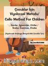 Çocuklar İçin Viyolonsel Metodu / Cello Method For Children