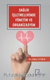 Sağlık İşletmelerinde Yönetim ve Organizasyon