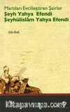 Martıları Evcilleştiren Şairler Şeyh Yahya Efendi  Şeyhülislam Yahya Efendi