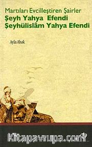 Martıları Evcilleştiren Şairler Şeyh Yahya Efendi  Şeyhülislam Yahya Efendi