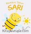 Renklere Dokunun - Sarı