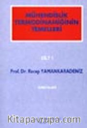 Mühendislik Termodinamiğinin Temelleri / cilt 1