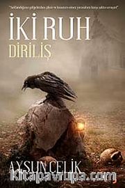 İki Ruh - Diriliş