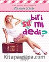 Biri Sır Mı Dedi?