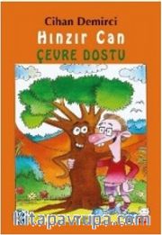 Hınzır Can Çevre Dostu <br /> Hınzır Can Maceraları Dizisi 1. Kitap