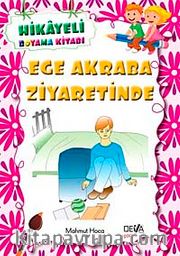 Ege Akraba Ziyaretinde / Hikayeli Boyama Kitabı