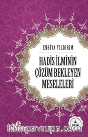 Hadis İlminin Çözüm Bekleyen Meseleleri