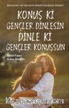 Konuş ki Gençler Dinlesin Dinle ki Gençler Konuşsun