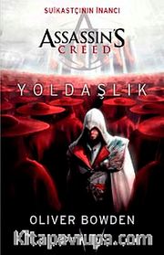 Assassin's Creed Yoldaşlık <br /> Suikastçının İnancı
