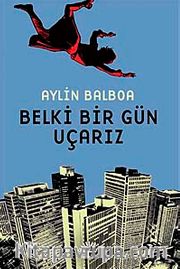 Belki Bir Gün Uçarız