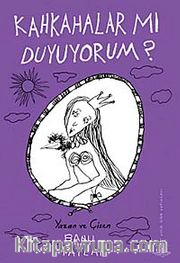 Kahkahalar mı Duyuyorum?