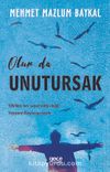 Olur Da Unutursak