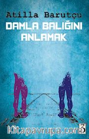 Damla Balığını Anlamak