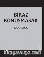 Biraz Konuşmasak