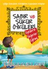 Sabır ve Şükür Öyküleri / Öykülerle Değerler Eğitimi