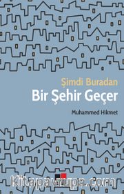 Şimdi buradan Bir Şehir Geçer