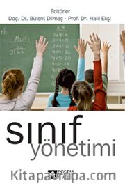 Sınıf Yönetimi (Editörler:Doç.Dr.Bülent Dilmaç-Prof.Dr.Halil Ekşi)