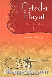 Üstad-ı Hayat / Tarih Bahisleri -II