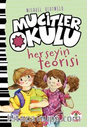 Mucitler Okulu Herşeyin Teorisi