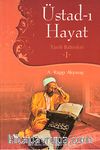 Üstad-ı Hayat / Tarih Bahisleri -I