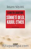 Sünneti Delil Kabul Etmek; Cennetin Anahtarı