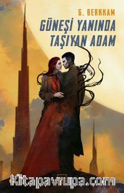 Güneşi Yanında Taşıyan Adam