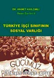 Türkiye İşçi Sınıfının Sosyal Varlığı