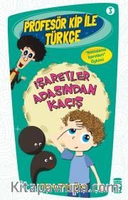 İşaretler Adasından Kaçış / Profesör Kip ile Türkçe -3
