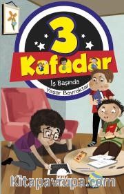 Üç Kafadar / İş Başında
